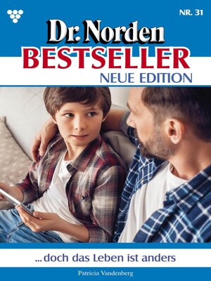 cover image of Dr. Norden Bestseller – Neue Edition 31 – Arztroman